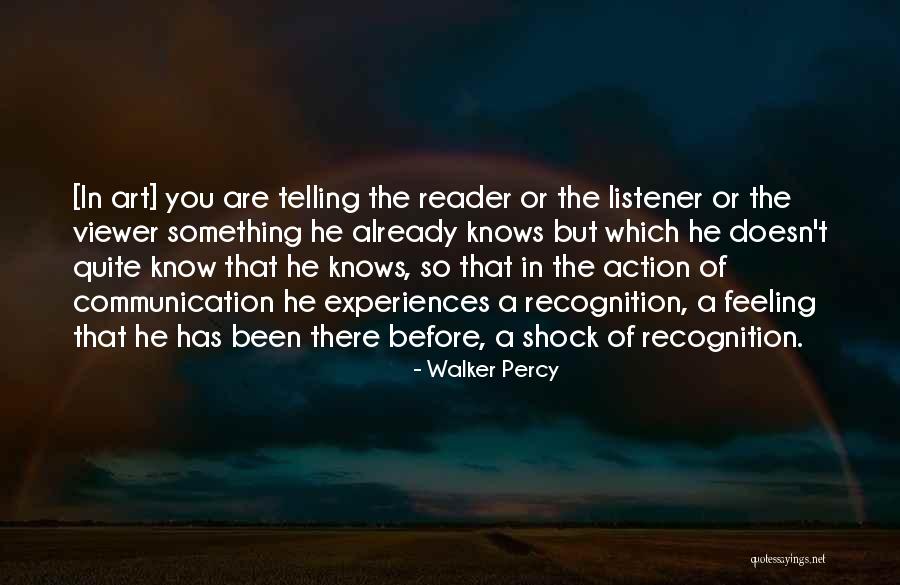 No One Knows My Feelings Quotes By Walker Percy No One Knows My Feelings Quotes By Walker Percy