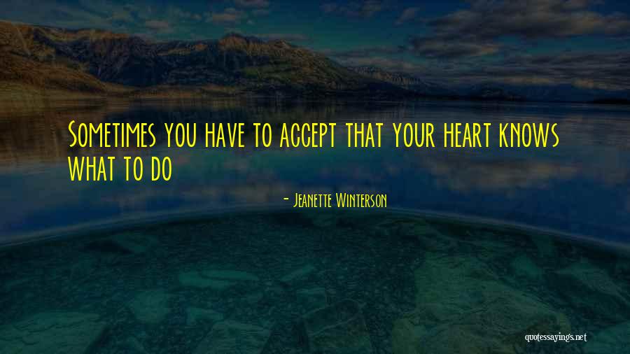 No One Knows My Heart Quotes By Jeanette Winterson No One Knows My Heart Quotes By Jeanette Winterson