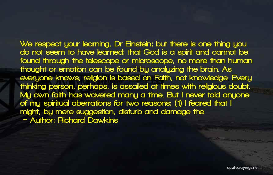 No One Knows My Life Quotes By Richard Dawkins