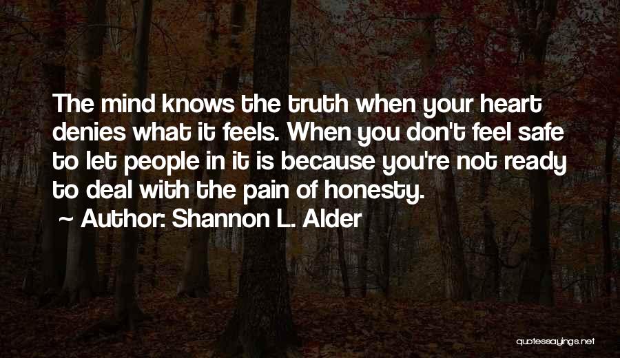 No One Knows The Pain I Feel Quotes By Shannon L. Alder