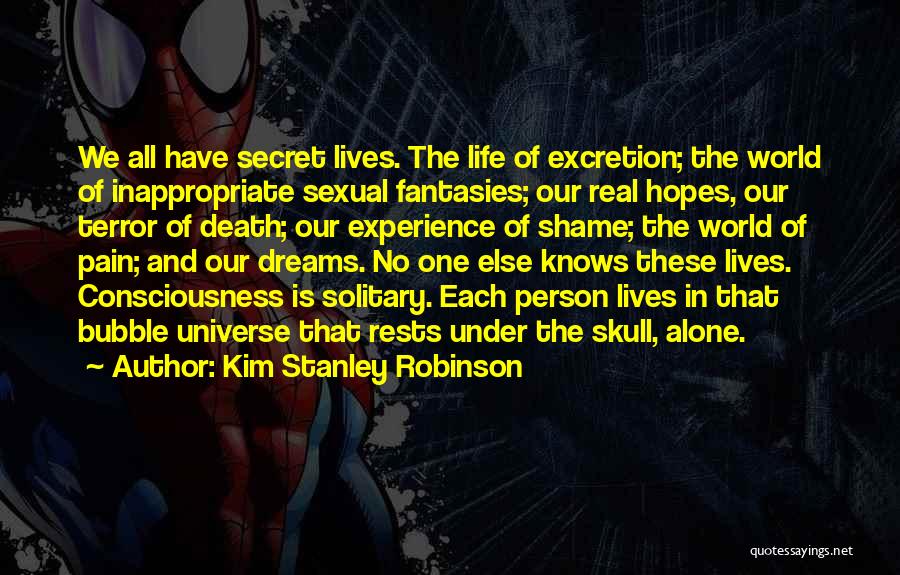 No One Knows The Pain Quotes By Kim Stanley Robinson