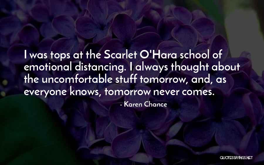 No One Knows Tomorrow Quotes By Karen Chance