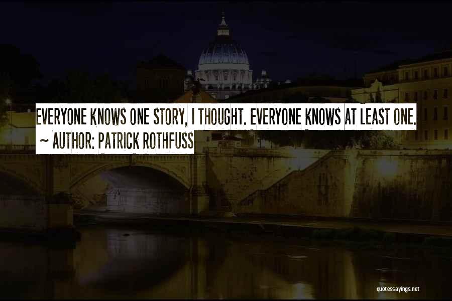 No One Knows Your Story Quotes By Patrick Rothfuss
