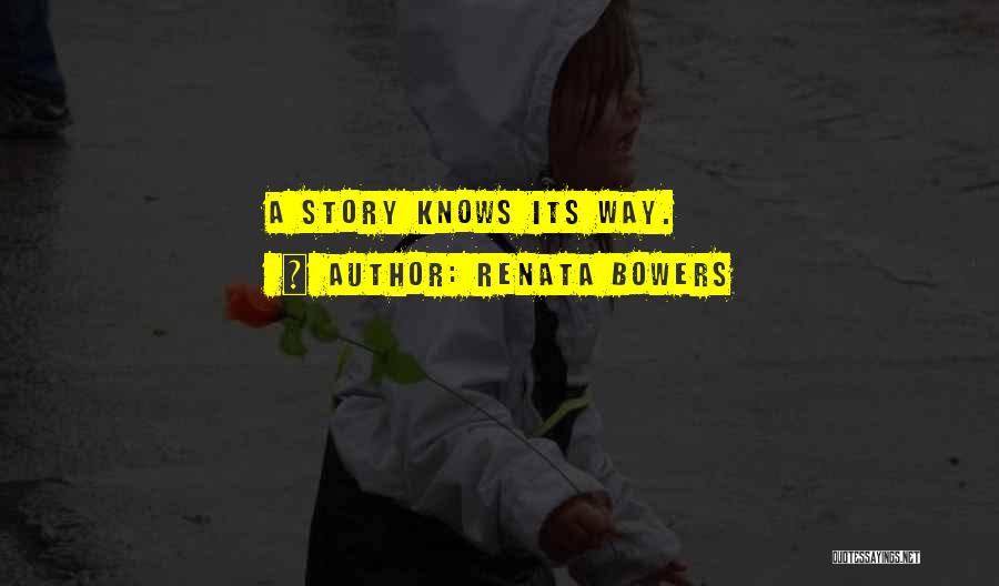 No One Knows Your Story Quotes By Renata Bowers