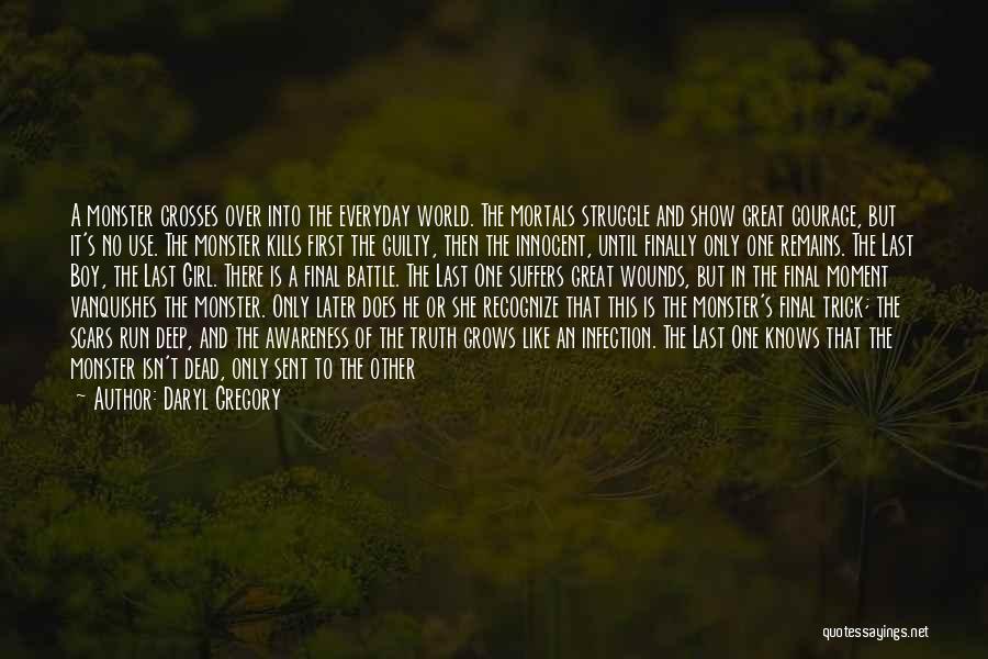 No One Knows Your Struggle Quotes By Daryl Gregory