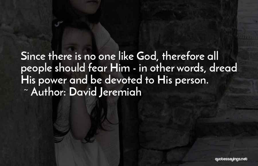 No One Like God Quotes By David Jeremiah
