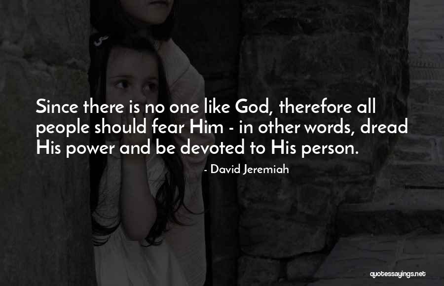 No One Like God Quotes By David Jeremiah