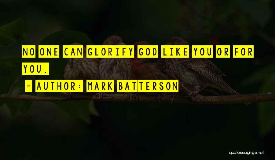 No One Like God Quotes By Mark Batterson