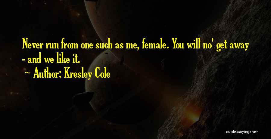 No One Like You Quotes By Kresley Cole