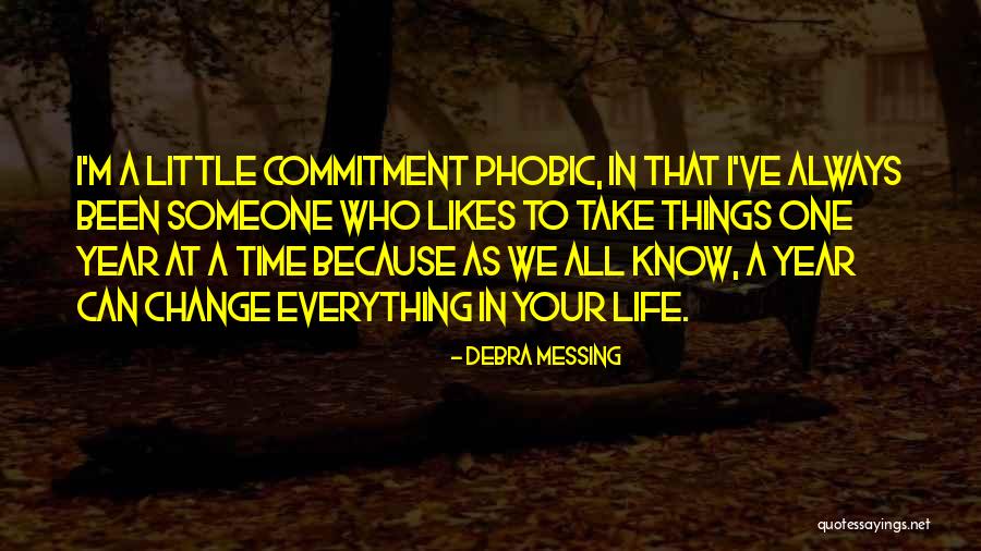 No One Likes Change Quotes By Debra Messing No One Likes Change Quotes By Debra Messing