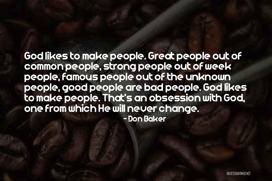 No One Likes Change Quotes By Don Baker No One Likes Change Quotes By Don Baker