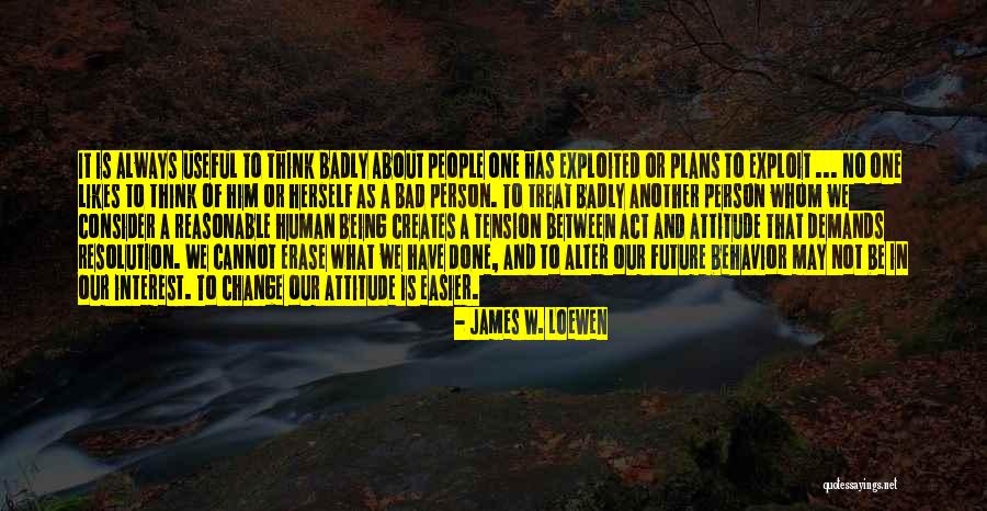 No One Likes Change Quotes By James W. Loewen No One Likes Change Quotes By James W. Loewen