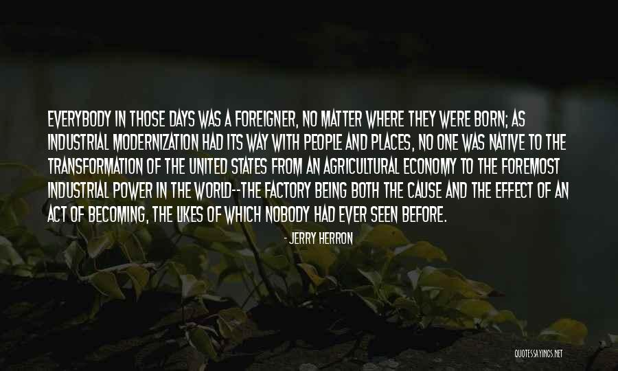 No One Likes Change Quotes By Jerry Herron No One Likes Change Quotes By Jerry Herron