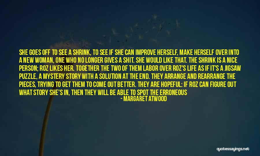 No One Likes Change Quotes By Margaret Atwood No One Likes Change Quotes By Margaret Atwood