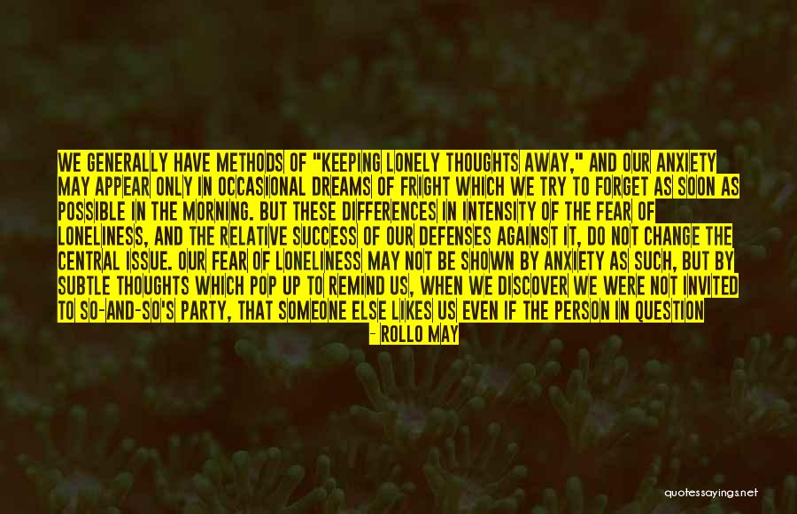 No One Likes Change Quotes By Rollo May No One Likes Change Quotes By Rollo May