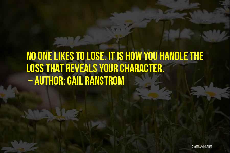 No One Likes You Quotes By Gail Ranstrom