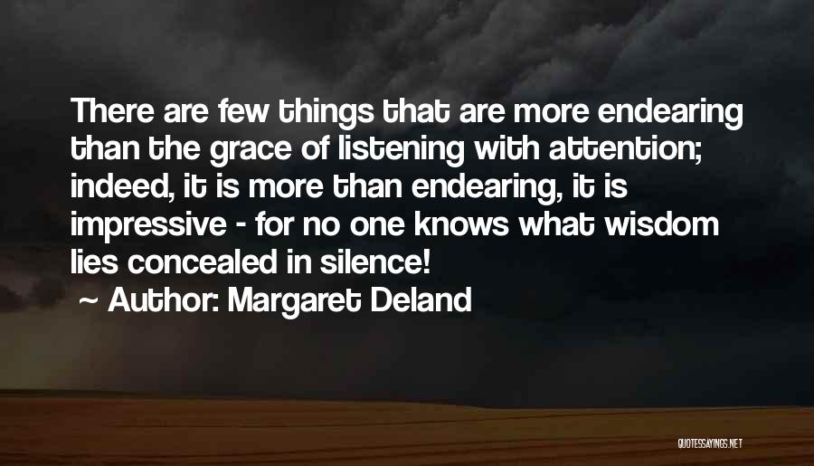 No One Listening Quotes By Margaret Deland
