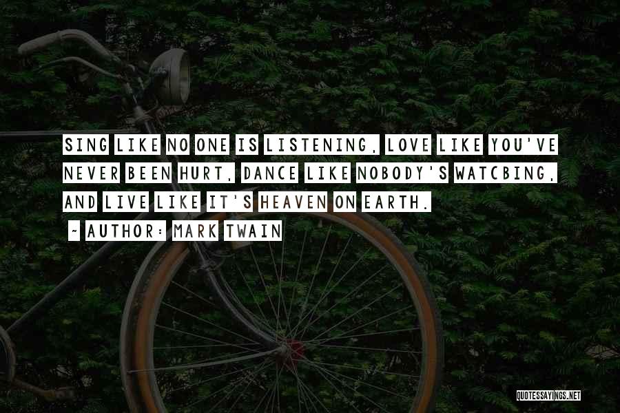 No One Listening Quotes By Mark Twain