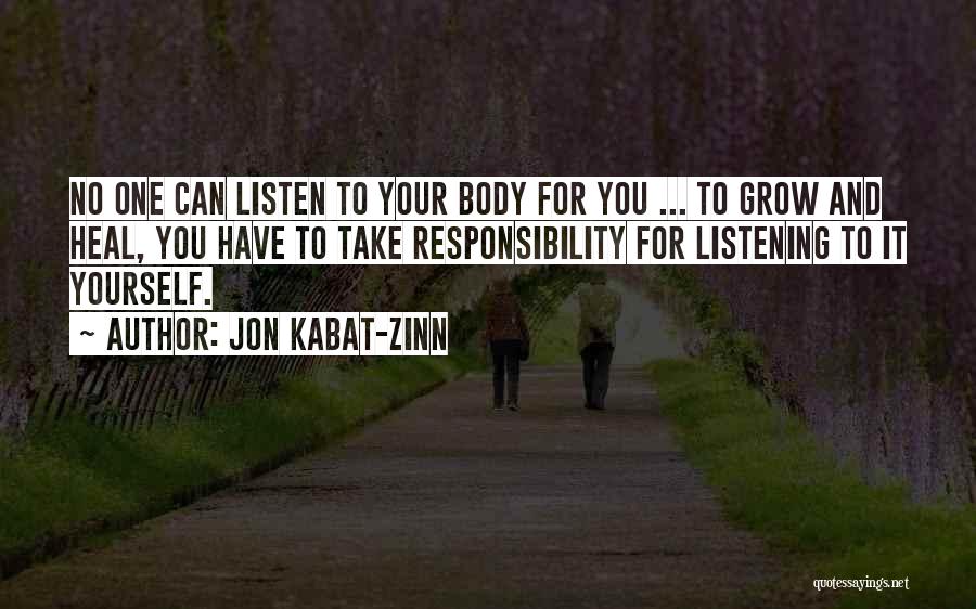 No One Listening To You Quotes By Jon Kabat-Zinn