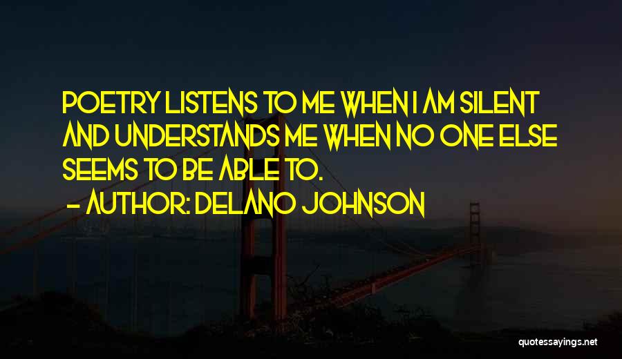 No One Listens Quotes By Delano Johnson