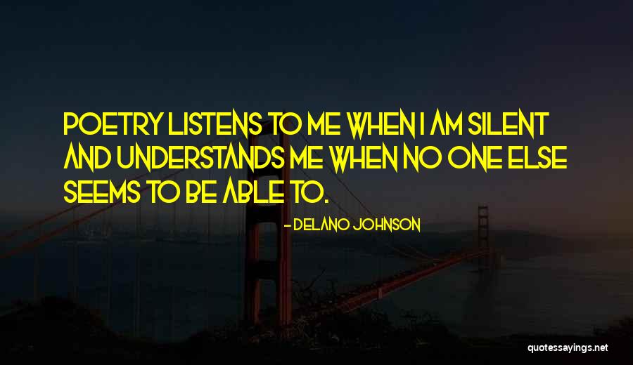 No One Listens Quotes By Delano Johnson