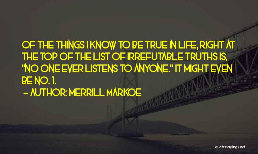 No One Listens Quotes By Merrill Markoe