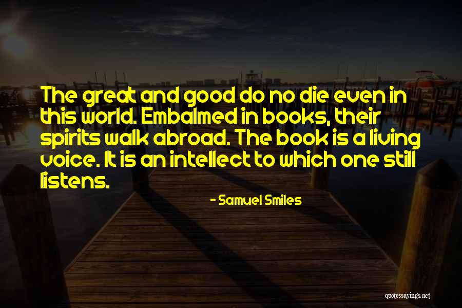 No One Listens Quotes By Samuel Smiles