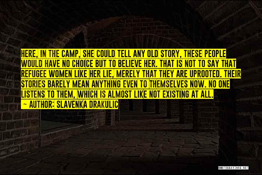 No One Listens Quotes By Slavenka Drakulic
