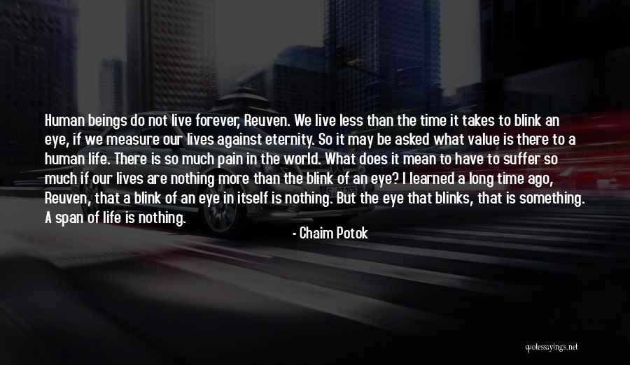 No One Lives Forever Quotes By Chaim Potok