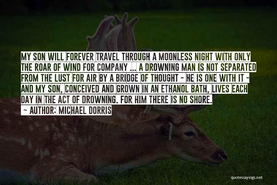 No One Lives Forever Quotes By Michael Dorris