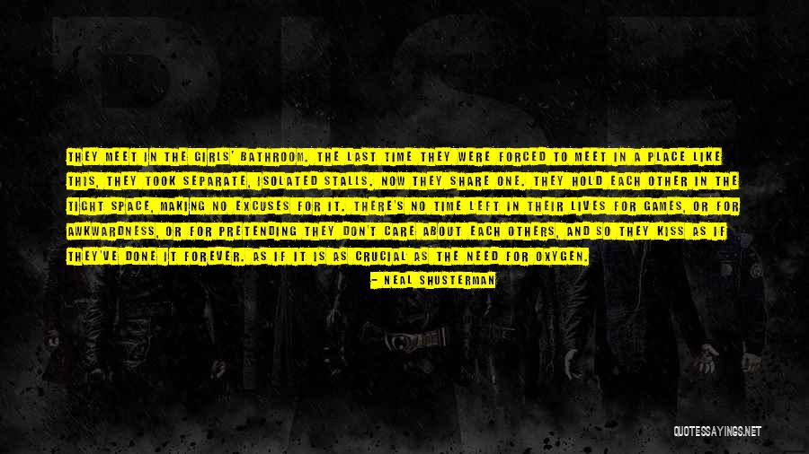 No One Lives Forever Quotes By Neal Shusterman No One Lives Forever Quotes By Neal Shusterman