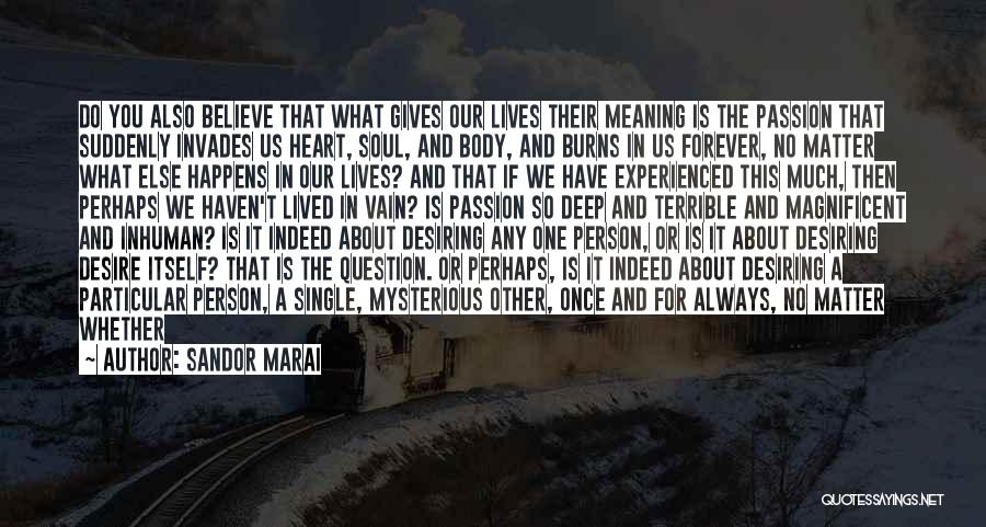 No One Lives Forever Quotes By Sandor Marai