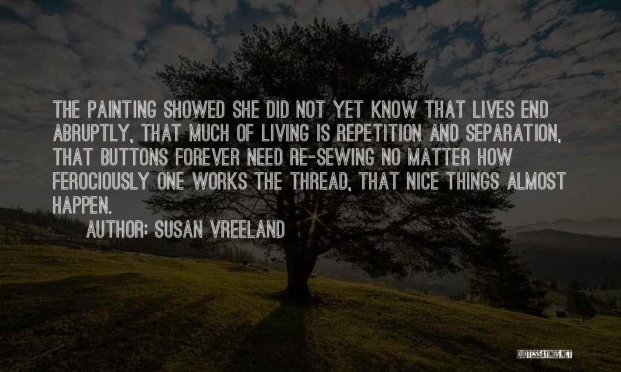 No One Lives Forever Quotes By Susan Vreeland