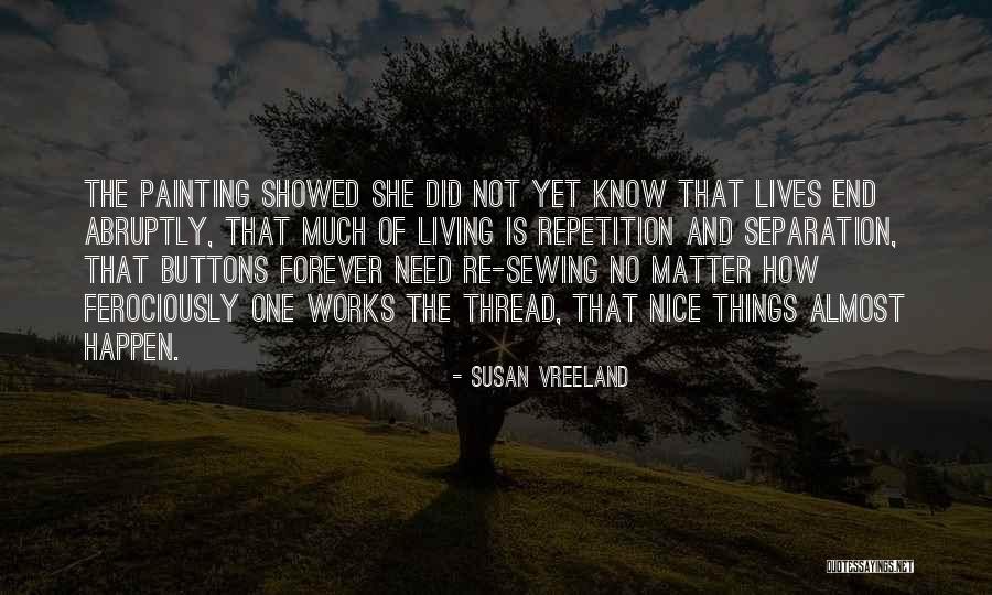 No One Lives Forever Quotes By Susan Vreeland