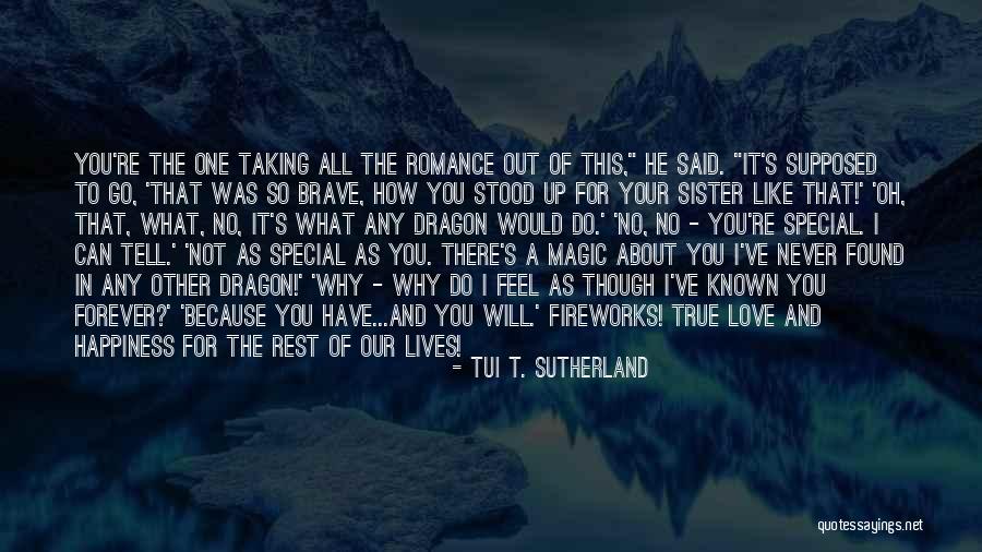 No One Lives Forever Quotes By Tui T. Sutherland