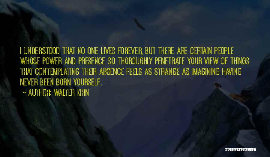 No One Lives Forever Quotes By Walter Kirn