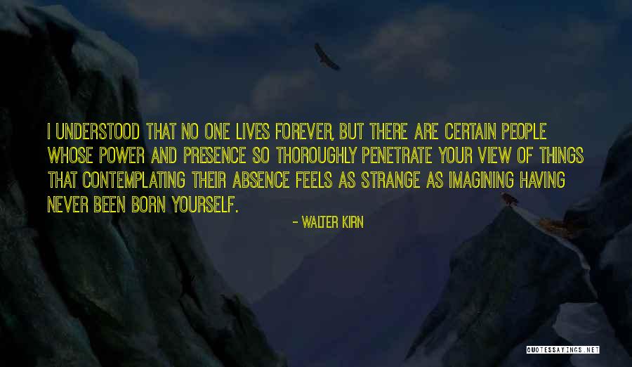 No One Lives Forever Quotes By Walter Kirn