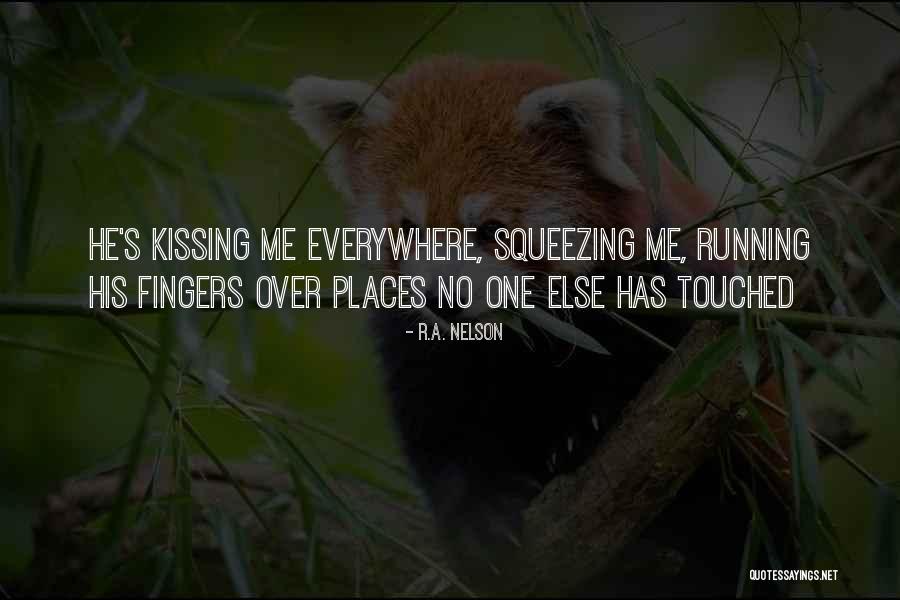 No One Love Me Quotes By R.A. Nelson No One Love Me Quotes By R.A. Nelson