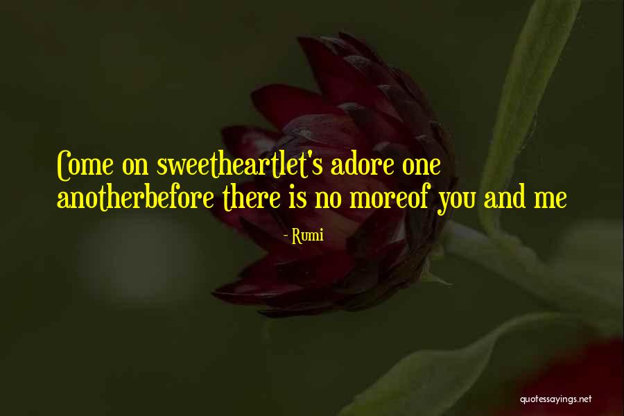No One Love Me Quotes By Rumi No One Love Me Quotes By Rumi