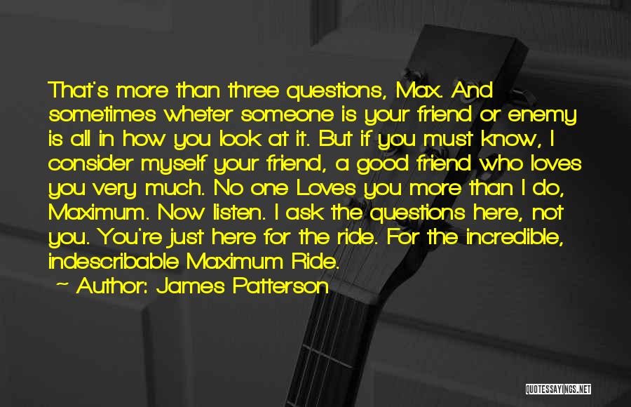 No One Loves You More Than I Do Quotes By James Patterson