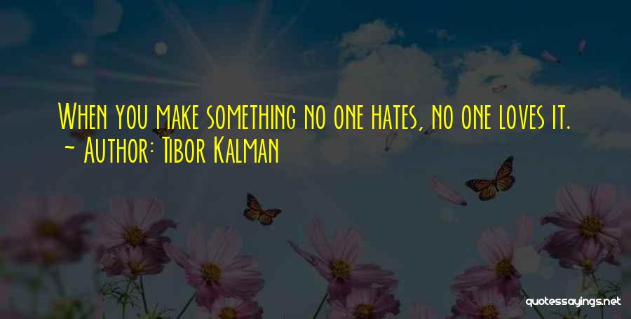 No One Loves You Quotes By Tibor Kalman