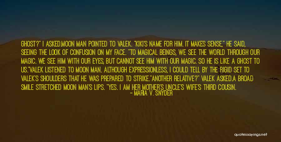 No One Makes Me Smile Like You Quotes By Maria V. Snyder No One Makes Me Smile Like You Quotes By Maria V. Snyder