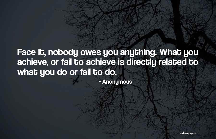 No One Owes You Anything Quotes By Anonymous No One Owes You Anything Quotes By Anonymous