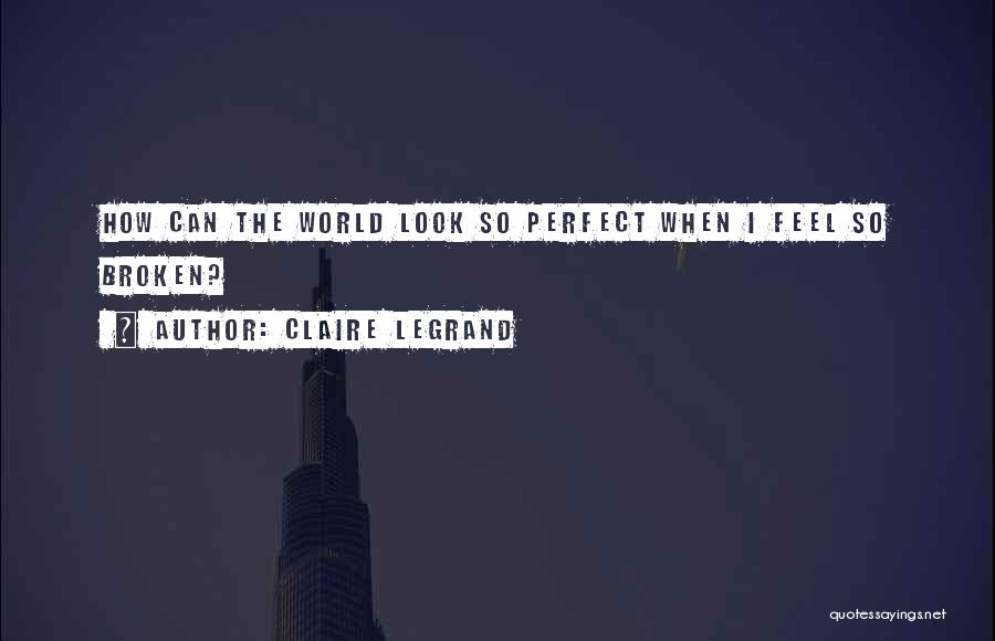 No One Perfect In This World Quotes By Claire Legrand