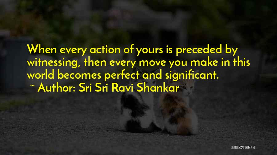 No One Perfect In This World Quotes By Sri Sri Ravi Shankar