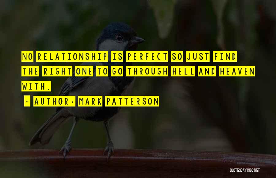 No One Perfect Relationship Quotes By Mark Patterson