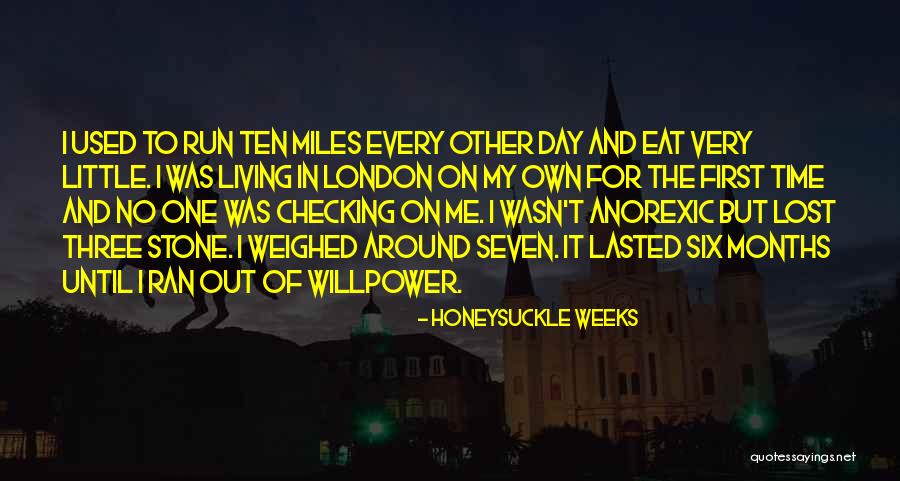 No One Ran Quotes By Honeysuckle Weeks No One Ran Quotes By Honeysuckle Weeks