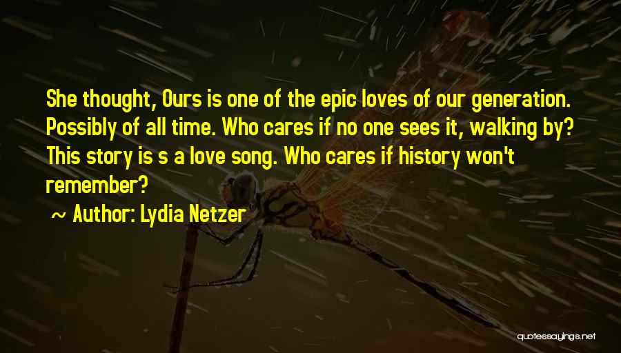 No One Sees Quotes By Lydia Netzer