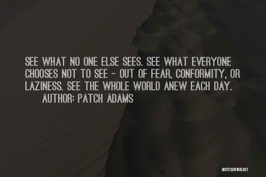 No One Sees Quotes By Patch Adams