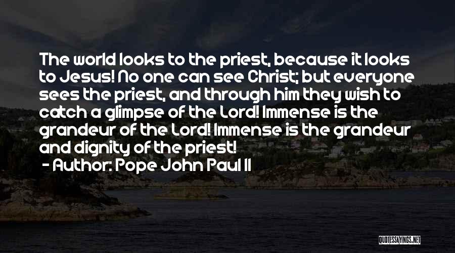 No One Sees Quotes By Pope John Paul II